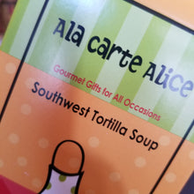 Load image into Gallery viewer, Ala Carte Alice Soup Mix Southwest Tortilla
